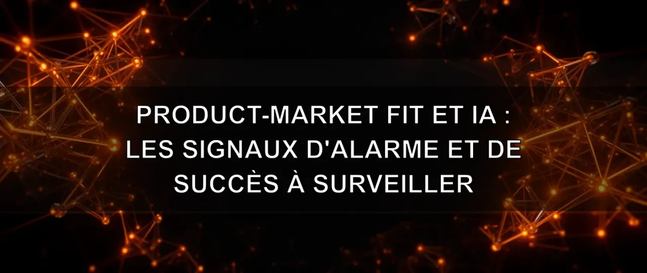 Product-Market Fit and AI: Warning and Success Signals to Watch