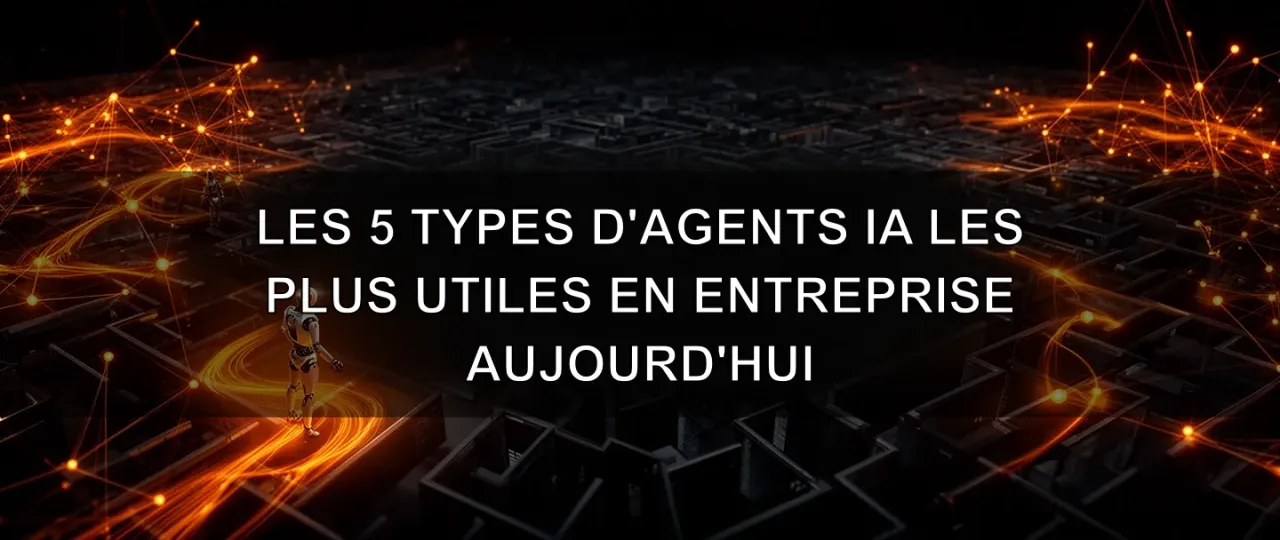 The 5 Most Useful Types of AI Agents for Business Today