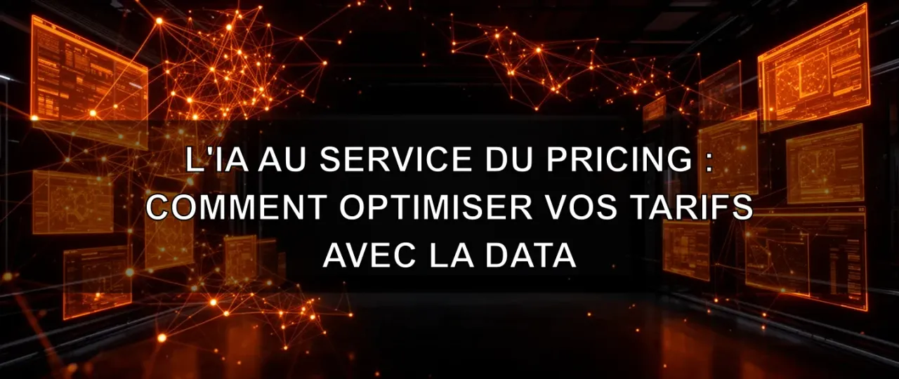 L'IA au service du pricing : comment optimiser vos tarifs avec la data
