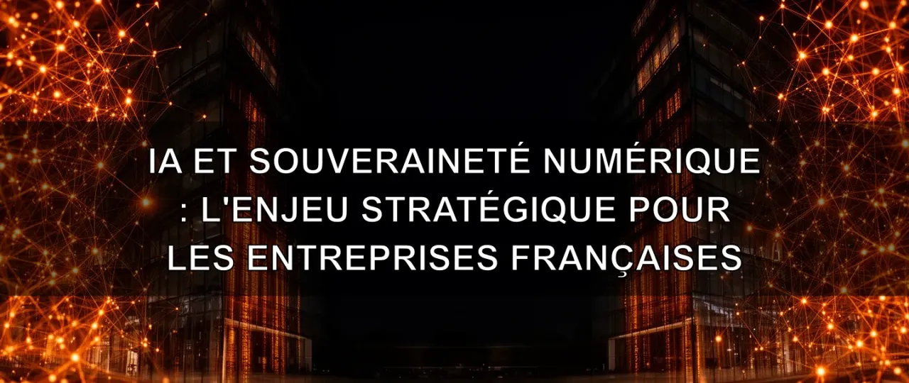 AI and Digital Sovereignty: The Strategic Challenge for French Businesses